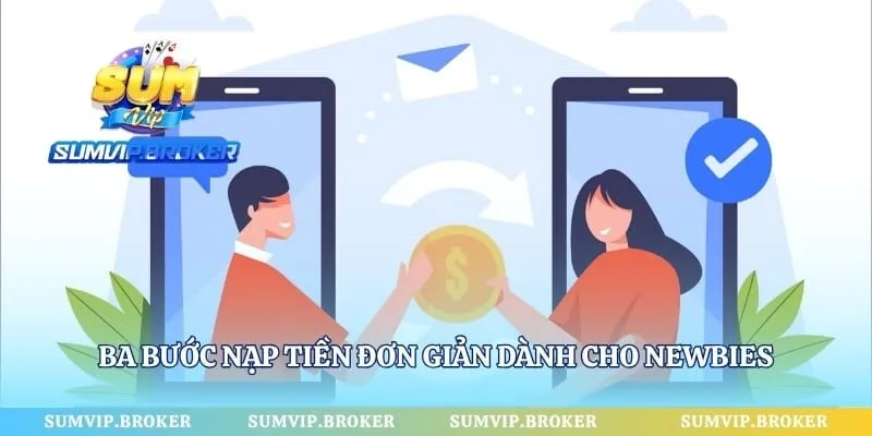 Ba bước nạp tiền đơn giản dành cho newbies