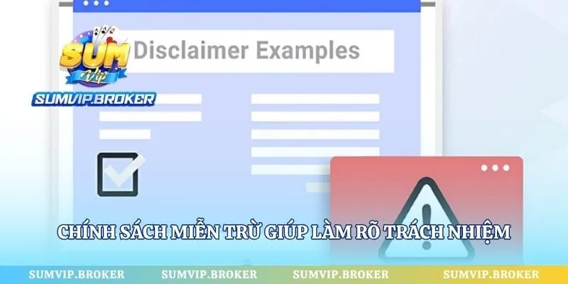 Chính sách miễn trừ giúp làm rõ trách nhiệm giữa nền tảng và người dùng