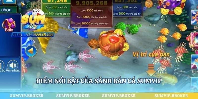 Điểm nổi bật của sảnh bắn cá SumVip