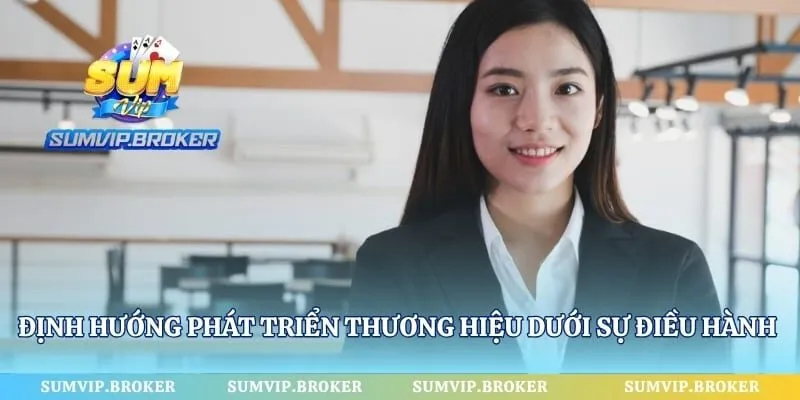 Định hướng phát triển thương hiệu dưới sự điều hành của CEO Kim Oanh