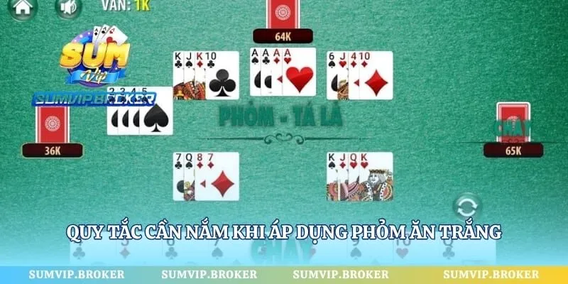 Quy tắc cần nắm khi áp dụng Phỏm ăn trắng