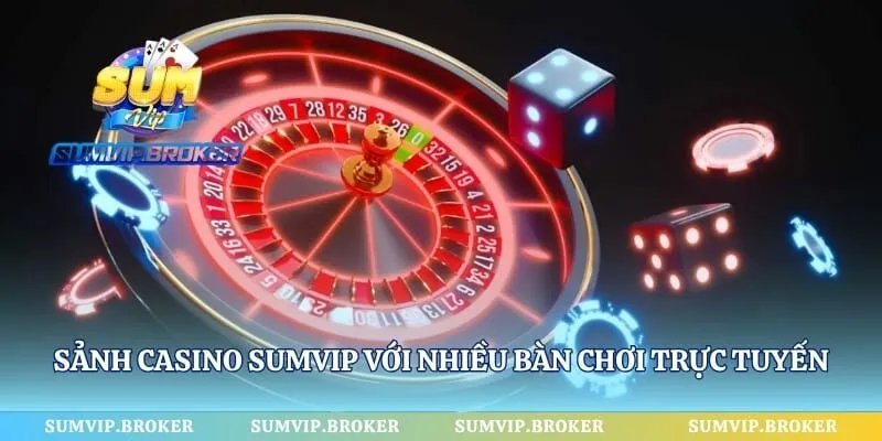 Sảnh casino SumVip với nhiều bàn chơi trực tuyến nổi bật