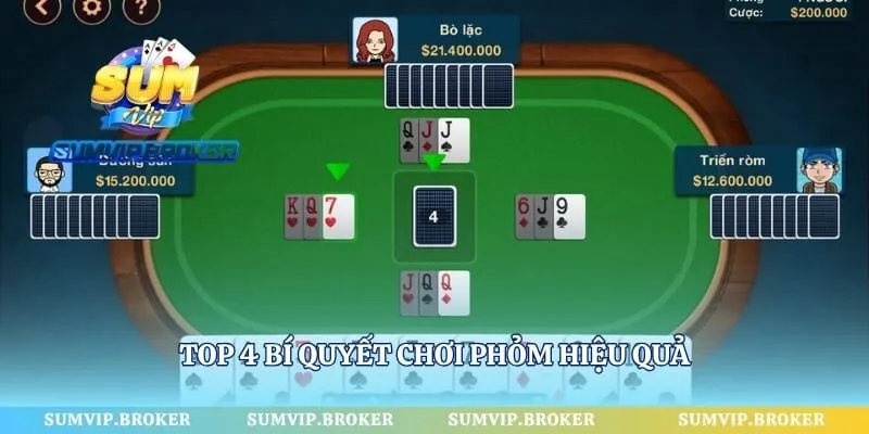 Top 4 bí quyết chơi Phỏm hiệu quả