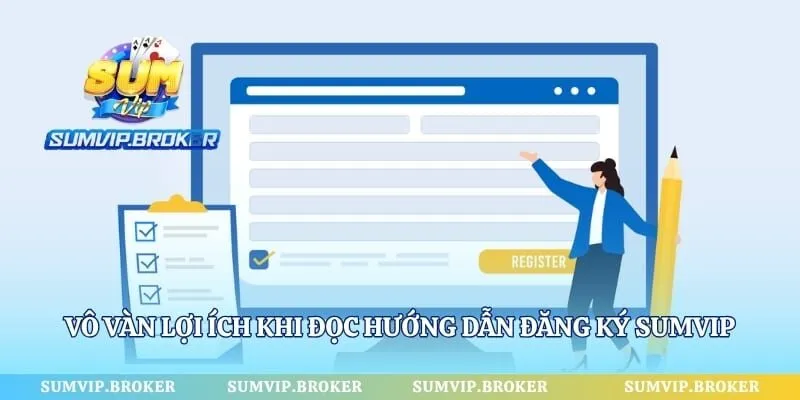 Vô vàn lợi ích khi đọc hướng dẫn đăng ký SumVip